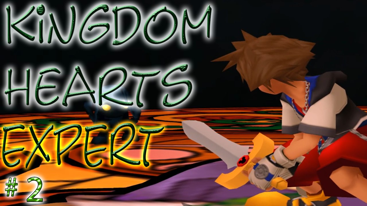 Kingdom Hearts ➲ EXPERT # 2 ➤Just A Dream!