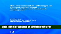 Ebook Environmental Change in South-East Asia: People, Politics and Sustainable Development