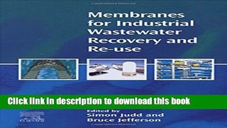 Books Membranes for Industrial Wastewater Recovery and Re-use Full Online
