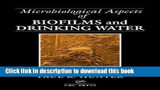 Ebook Microbiological Aspects of Biofilms and Drinking Water (Microbiology of Extreme and Unusual