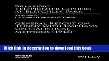 Download  Breaking Teleprinter Ciphers at Bletchley Park: An edition of I.J. Good, D. Michie and
