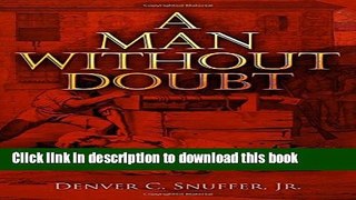 Ebook A Man Without Doubt Full Online