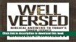 Books Well Versed: Biblical Answers to Today s Tough Issues Free Online
