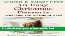 [Read PDF] 10 Easy Christmas Desserts: Paleo, Primal, Low Carb High Fat   Keto (Gluten