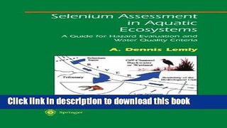Ebook Selenium Assessment in Aquatic Ecosystems: A Guide for Hazard Evaluation and Water Quality