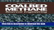 [Read PDF] Fundamentals of Coalbed Methane Reservoir Engineering Download Online