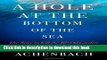 [Read PDF] A Hole at the Bottom of the Sea: The Race to Kill the BP Oil Gusher Download Online