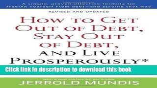 Books How to Get Out of Debt, Stay Out of Debt, and Live Prosperously*: Based on the Proven