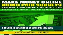 [Read PDF] Make Money Online Doing Paid Surveys - Convert Your Spare Time Into Cash - Strategies