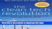 [Read PDF] The Clean Tech Revolution: Discover the Top Trends, Technologies, and Companies to