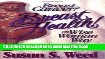Books Breast Cancer? Breast Health!: The Wise Woman Way Free Online