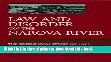 [Read PDF] Law and Disorder on the Narova River: The Kreenholm Strike of 1872 Ebook Free