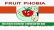[Read PDF] Fruit Phobia (Natural Hygiene) Download Free