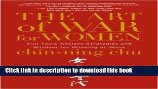 Books The Art of War for Women: Sun Tzu s Ancient Strategies and Wisdom for Winning at Work Free