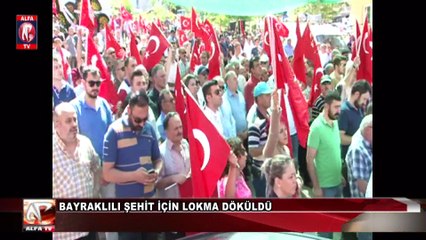 Bayraklılı Şehit İçin Lokma Döküldü