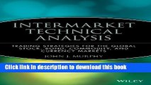 Ebook Intermarket Technical Analysis: Trading Strategies for the Global Stock, Bond, Commodity,