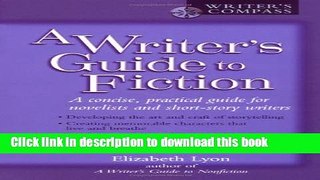 Ebook A Writer s Guide to Fiction Full Online