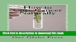 Ebook How to Cure Cancer Naturally Free Online