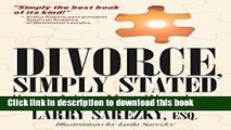 Books Divorce, Simply Stated: How to Achieve More, Worry Less, and Save Money in Your Divorce Free