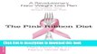 Ebook The Pink Ribbon Diet: A Revolutionary New Weight Loss Plan to Lower Your Breast Cancer Risk