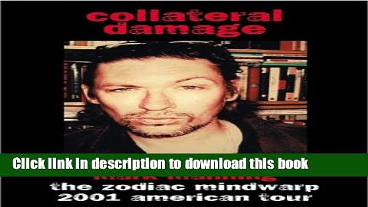 [Read PDF] Collateral Damage: The Zodiac Mindwarp American Tour Diaries Ebook Free