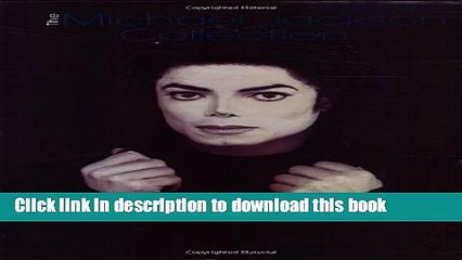 [Read PDF] The Michael Jackson Collection: Piano/Vocal/Guitar Download Free