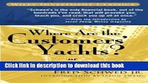 Ebook Where Are the Customers  Yachts?: or A Good Hard Look at Wall Street Free Online