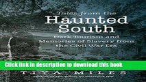 [Read PDF] Tales from the Haunted South: Dark Tourism and Memories of Slavery from the Civil War
