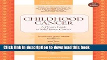 Ebook Childhood Cancer: A Parent s Guide to Solid Tumor Cancers Full Online