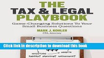Ebook The Tax and Legal Playbook: Game-Changing Solutions to Your Small-Business Questions Full