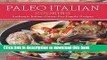 [Read PDF] Paleo Italian Cooking: Authentic Italian Gluten-Free Family Recipes Download Online