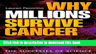 Books Why Millions Survive Cancer: The successes of science Free Online