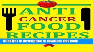 Ebook Anti-Cancer Food Recipes Free Online