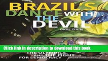 Ebook Brazil s Dance with the Devil (Updated Olympics Edition): The World Cup, the Olympics, and
