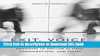 Ebook Exit, Voice, and Loyalty: Responses to Decline in Firms, Organizations, and States Free