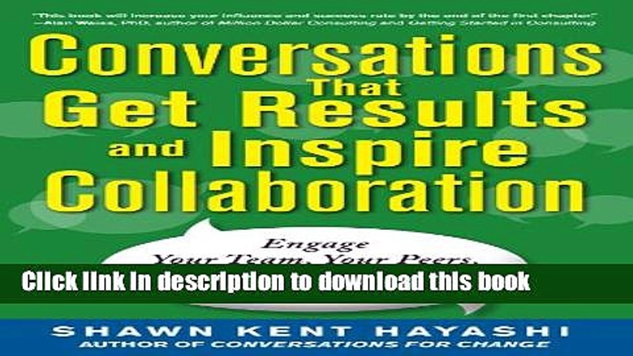 Books Conversations that Get Results and Inspire Collaboration: Engage Your Team, Your Peers, and