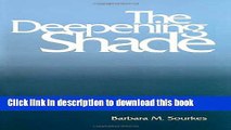 Books The Deepening Shade: Psychological Aspects of Life-Threatening Illness Full Online