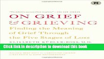 Books On Grief and Grieving: Finding the Meaning of Grief Through the Five Stages of Loss Full