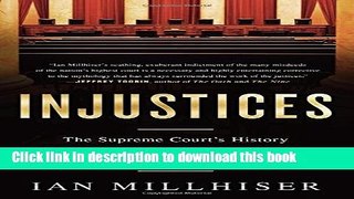 Books Injustices: The Supreme Court s History of Comforting the Comfortable and Afflicting the