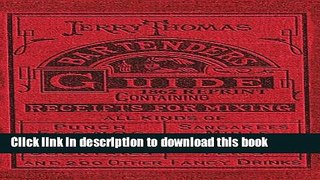 Books Jerry Thomas Bartenders Guide 1862 Reprint: How to Mix Drinks, or the Bon Vivant s Companion