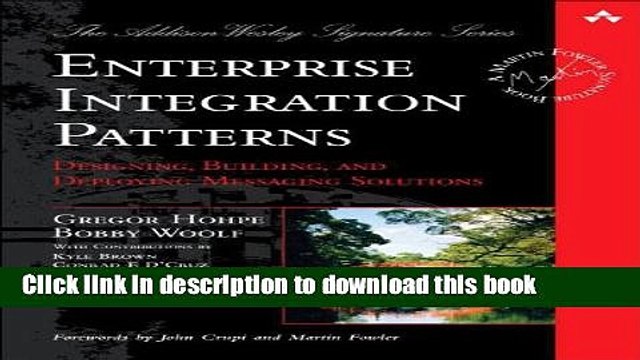 Download Enterprise Integration Patterns: Designing, Building, and Deploying Messaging Solutions