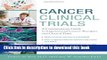 Ebook Cancer Clinical Trials: A Commonsense Guide to Experimental Cancer Therapies and Clinical