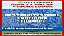 Books 21st Century Adult Cancer Sourcebook: Gastrointestinal Carcinoid Tumors - Appendix, Rectal,