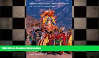 FREE DOWNLOAD  Religious Revival in the Tibetan Borderlands: The Premi of Southwest China
