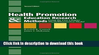Health Promotion     Education Research Methods: Using The Five Chapter Thesis/ Dissertation Model