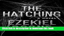 Books The Hatching: A Novel (The Hatching Series) Free Online