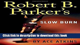 Books Robert B. Parker s Slow Burn (Spenser) Free Online