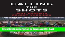 Calling the Shots: Why Parents Reject Vaccines PDF Ebook