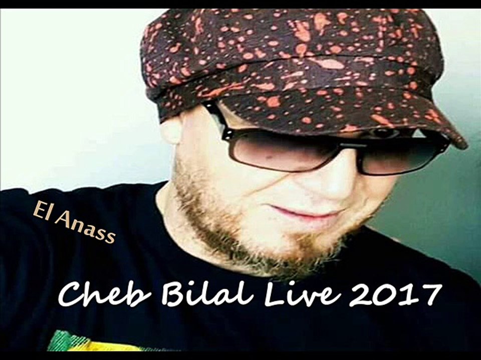 Cheb Bilal- Habssine " Live 2017 _ 4