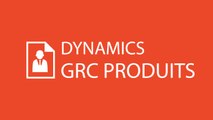 Dynamics GRC Produits - Gestion de la relation clients